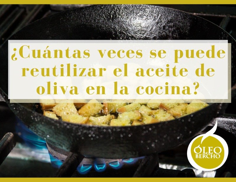 ¿Cuántas veces se puede reutilizar el aceite de oliva en la cocina?