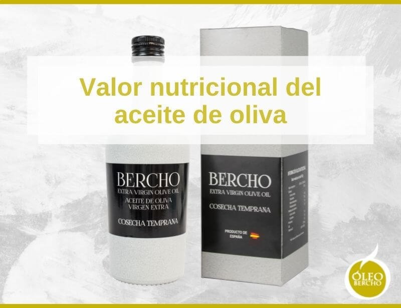 ¿Cuál es el valor nutricional del aceite de oliva?