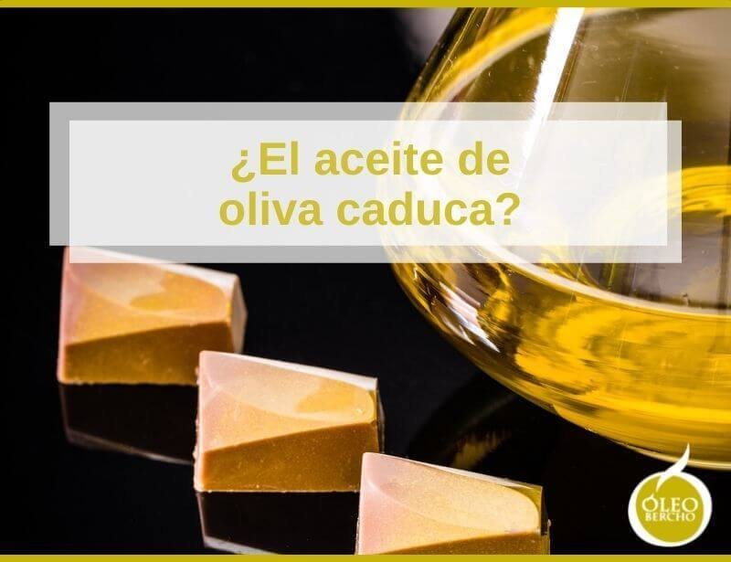¿Caduca el aceite de oliva?