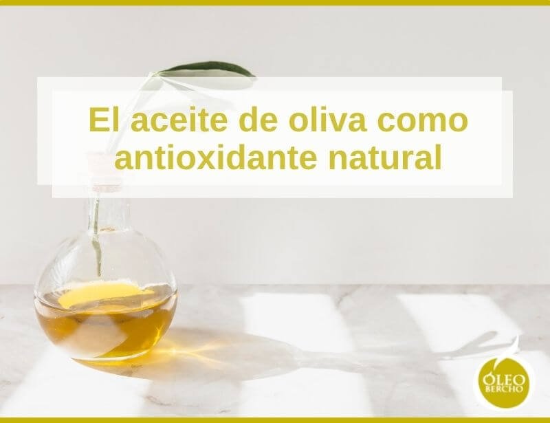 El aceite de oliva como antioxidante natural