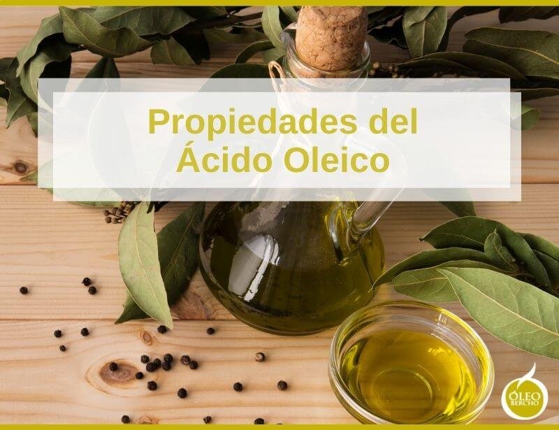 Propiedades del Ácido Oleico